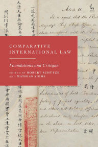 Title: Comparative International Law: Foundations and Critique, Author: Robert Schütze