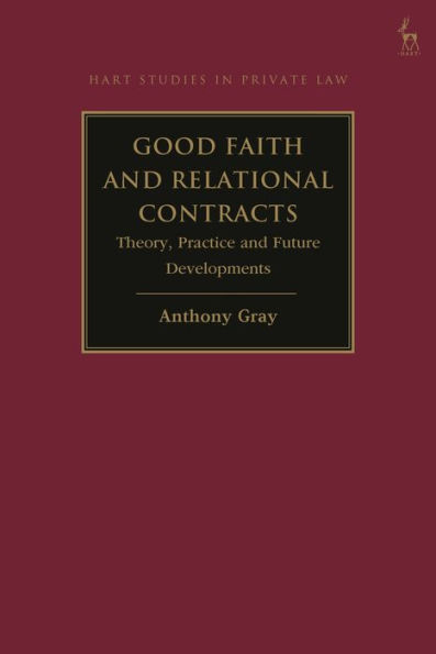 Good Faith and Relational Contracts: Theory, Practice Future Developments