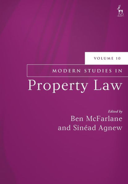 Modern Studies in Property Law, Volume 10