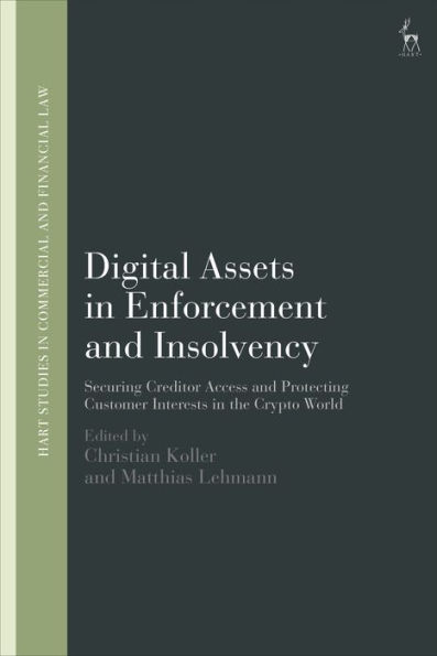 Digital Assets Enforcement and Insolvency: Securing Creditor Access Protecting Customer Interests the Crypto World