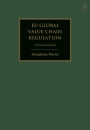 EU Global Value Chain Regulation: A Practical Guide