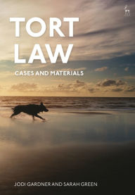 Title: Tort Law: Cases and Materials, Author: Jodi Gardner