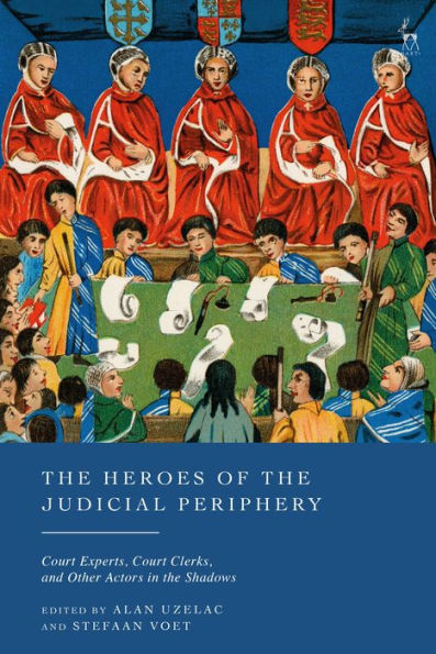 the Heroes of Judicial Periphery: Court Experts, Clerks, and Other Actors Shadows