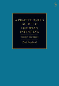 Title: A Practitioner's Guide to European Patent Law, Author: Paul England