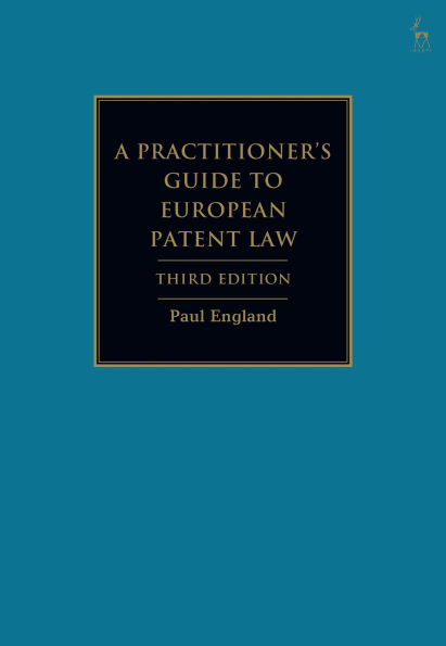 A Practitioner's Guide to European Patent Law