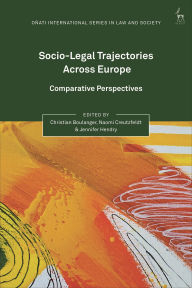 Download from google books online Socio-Legal Trajectories Across Europe: Comparative Perspectives PDB in English by Christian Boulanger, Rosemary Hunter, Naomi Creutzfeldt, David Nelken, Jennifer Hendry