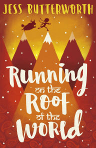 Title: Running on the Roof of the World, Author: Jess Butterworth