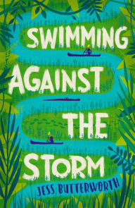 Title: Swimming Against the Storm, Author: Jess Butterworth