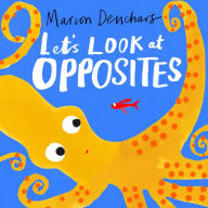 Title: Let's Look at... Opposites: Board Book, Author: Marion Deuchars