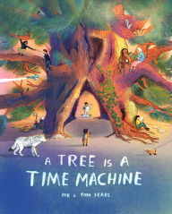 Title: A Tree is a Time Machine, Author: Sears