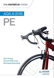 Title: My Revision Notes: AQA A-level PE, Author: Sue Young