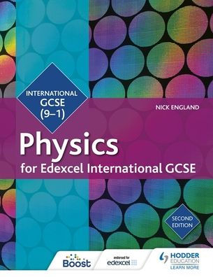 Edexcel International GCSE Physics Student Book Second Edition