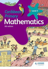 Title: Caribbean Primary Mathematics Book 3 6th edition, Author: Karen Morrison