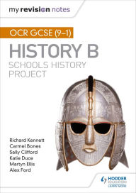 Title: My Revision Notes: OCR GCSE (9-1) History B: Schools History Project, Author: Richard Kennett