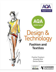 Title: AQA AS/A-Level Design and Technology: Fashion and Textiles, Author: Pauline Treuherz