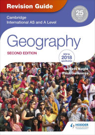 Title: Cambridge International AS/A Level Geography Revision Guide 2nd edition, Author: Garrett Nagle