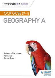 Title: My Revision Notes: OCR GCSE (9-1) Geography A, Author: Simon Ross