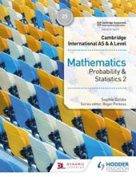 Title: Cambridge International AS & A Level Mathematics Probability & Statistics 2, Author: Sophie Goldie