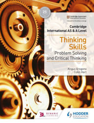 Title: Cambridge International AS & A Level Thinking Skills, Author: Angus Grogono