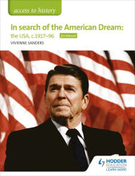 Title: Access to History: In search of the American Dream: the USA, c1917-96 for Edexcel, Author: Vivienne Sanders