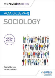 Title: My Revision Notes: AQA GCSE (9-1) Sociology, Author: Ian Woodfield