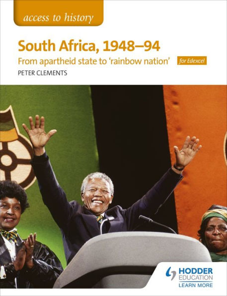 Access to History: South Africa, 1948-94: from apartheid state to 'rainbow nation' for Edexcel