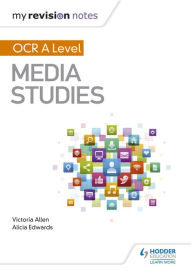 Title: My Revision Notes: OCR A Level Media Studies, Author: Michael Rodgers