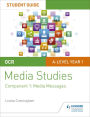 OCR A Level Media Studies Student Guide 1: Media Messages