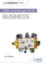 My Revision Notes: WJEC and Eduqas GCSE Business