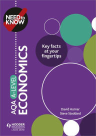 Title: Need to Know: AQA A-level Economics, Author: David Horner
