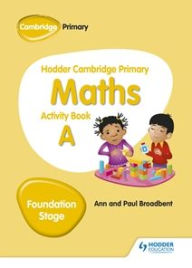Title: Hodder Cambridge Primary Maths Activity Book A Foundation Stage, Author: Paul Broadbent
