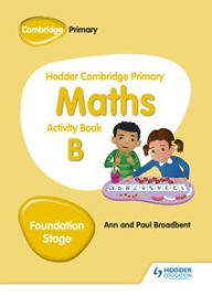 Title: Hodder Camb Primary Maths Activity Book B Foundation Stage, Author: Paul Broadbent
