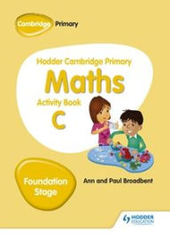 Title: Hodder Cambridge Primary Maths Activity Book C Foundation Stage, Author: Paul Broadbent