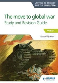 Title: ATH for the IB Diploma: The move to global war S&R Guide, Author: Russell Quinlan