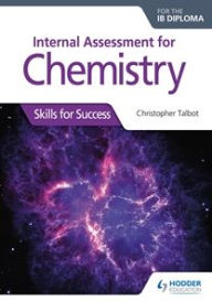 Title: Internal Assessment for Chemistry for the IB Diploma, Author: Christopher Talbot