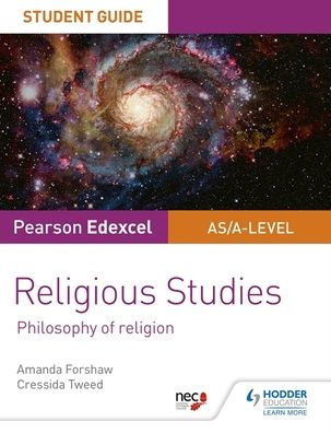 Pearson Edexcel Religious Studies A level/AS Student Guide: Philosophy of Religion