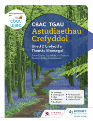 Title: CBAC TGAU Astudiaethau Crefyddol Uned 2 Crefydd a Themâu Moesegol (WJEC GCSE Religious Studies: Unit 2 Religion and Ethical Themes Welsh-language edition), Author: Joy White