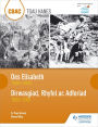 CBAC TGAU HANES Oes Elisabeth 1558-1603 a Dirwasgiad, Rhyfel ac Adferiad 1930-1951 (WJEC GCSE The Elizabethan Age 1558-1603 and Depression, War and Recovery 1930-1951 Welsh-language edition)