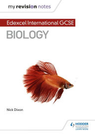 Title: My Revision Notes: Edexcel International GCSE (9-1) Biology, Author: Nick Dixon