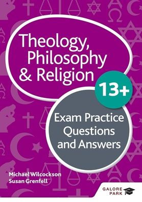 Theology Philosophy and Religion 13+ Exam Practice Questions and Answers