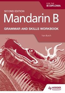 Mandarin B For The Ib Diploma Grammar And Skills Workbookpaperback - 