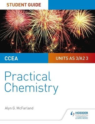 CCEA AS/A2 Chemistry Student Guide: Practical Chemistry