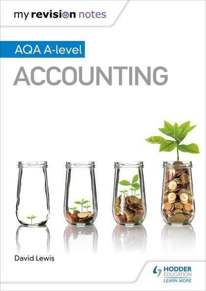 My Revision Notes: Aqa A-Level Accounting