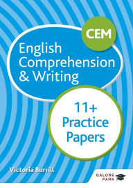 Title: CEM 11+ English Comprehension & Writing Practice Papers, Author: Victoria Burrill