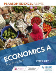 Title: Pearson Edexcel A level Economics A Fourth Edition, Author: Peter Smith