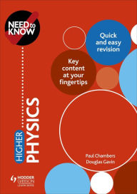 Title: Need to Know: Higher Physics, Author: Douglas Gavin