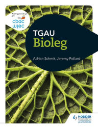 Title: CBAC TGAU Bioleg (WJEC GCSE Biology Welsh-language edition), Author: Adrian Schmit