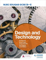 Title: WJEC Eduqas GCSE (9-1) Design and Technology, Author: Ian Fawcett