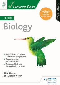 Title: How to Pass Higher Biology, Second Edition, Author: Billy Dickson