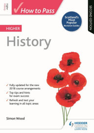Title: How to Pass Higher History, Second Edition, Author: Simon  Wood